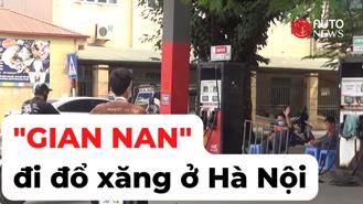 Hà Nội: Hành trình vừa đi đổ xăng vừa "nín thở"