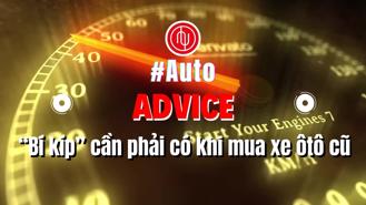#Auto Advice: “Bí kíp” cần phải có khi mua xe ô tô cũ