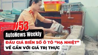 #AutoNews Weekly: Đấu giá biển số ô tô “hạ nhiệt”, về gần với giá trị thực