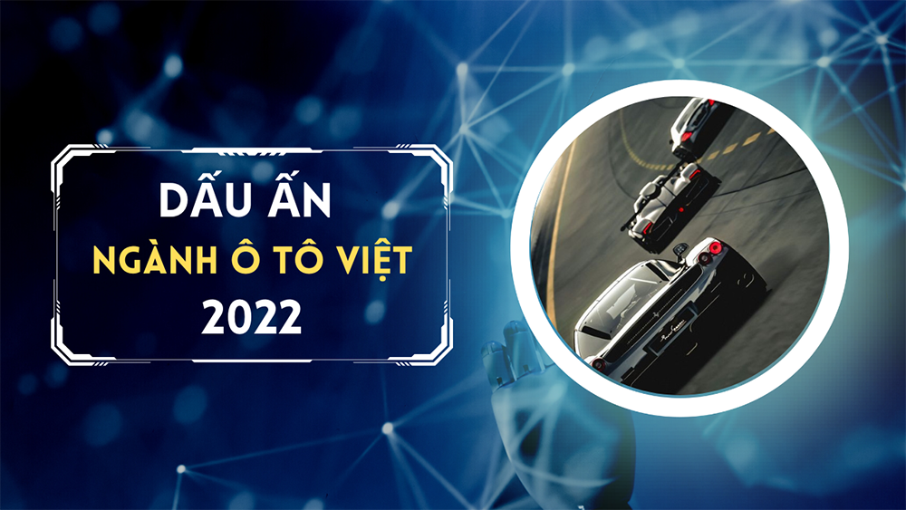 Những dấu ấn đáng nhớ của ngành ô tô Việt năm 2022