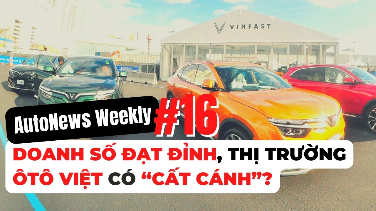 #AutoNews Weekly: Doanh số đạt đỉnh, thị trường ô tô Việt có “cất cánh” năm 2023?