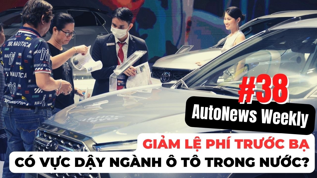 #AutoNews Weekly: Giảm lệ phí trước bạ có vực dậy thị trường ô tô trong nước?