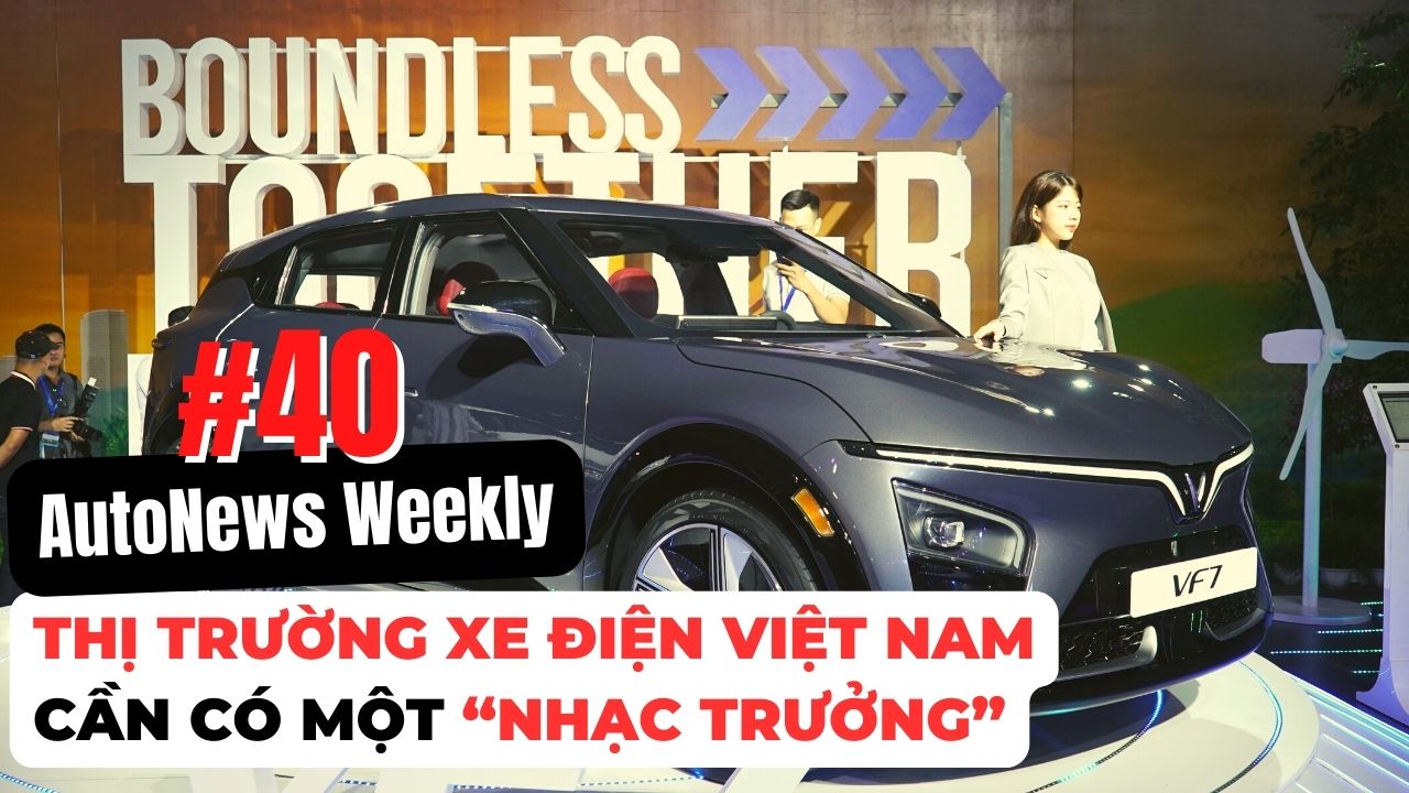 #AutoNews Weekly: Thị trường xe điện Việt Nam cần có một “nhạc trưởng”