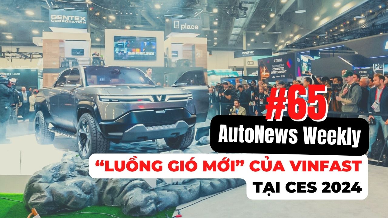#AutoNews Weekly: “Luồng gió mới” của VinFast tại CES 2024
