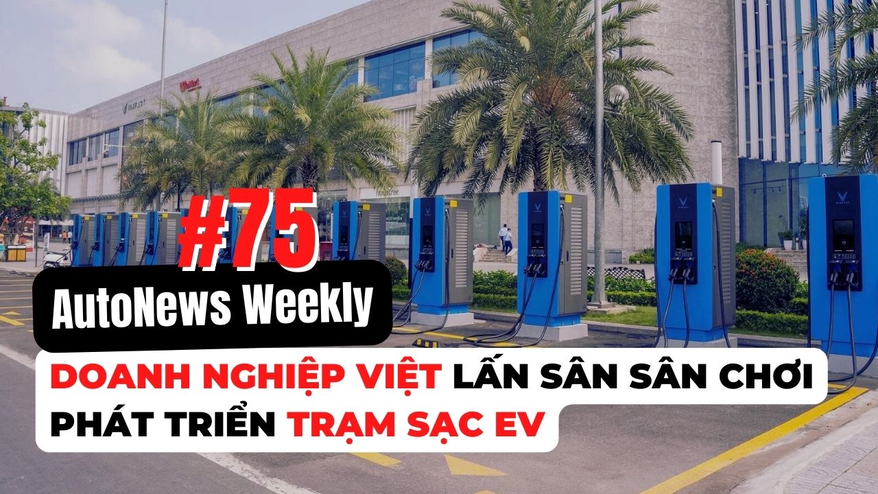 #AutoNews Weekly: Doanh nghiệp Việt lấn sân sân chơi phát triển trạm sạc EV