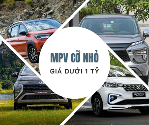 Những mẫu MPV cỡ nhỏ giá dưới 1 tỷ đồng tại Việt Nam