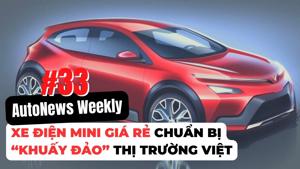 #AutoNews Weekly: Phân khúc xe điện mini giá rẻ chuẩn bị “khuấy đảo” thị trường Việt
