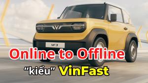 #Auto Hashtag: Kinh doanh O2O – Cách làm thị trường "kiểu" VinFast