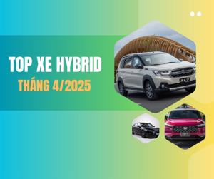 Top xe hybrid đắt khách nhất tháng 4/2025