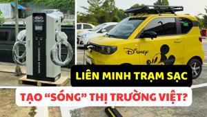 #Auto Hashtag: Xây trạm sạc, liên minh xe điện Trung Quốc có thể tạo “sóng” tại thị trường Việt?